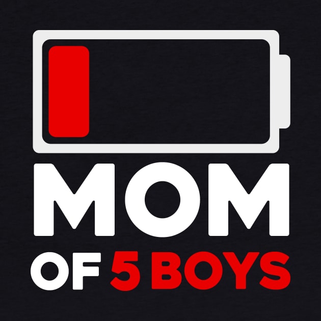 Mom Of 5 Boys Low Battery Icon by aesthetice1